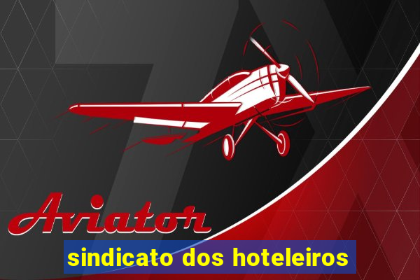 sindicato dos hoteleiros